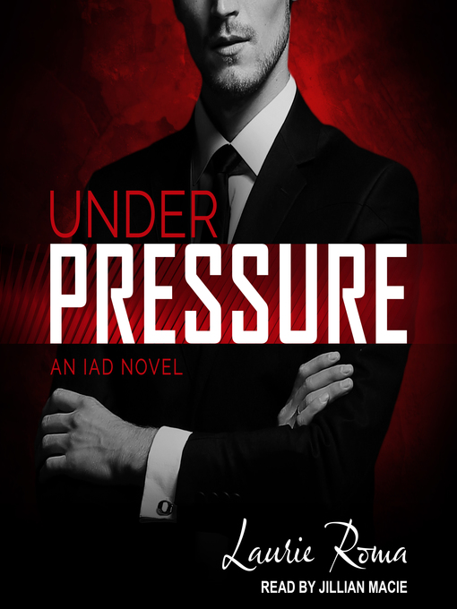 Title details for Under Pressure by Laurie Roma - Available